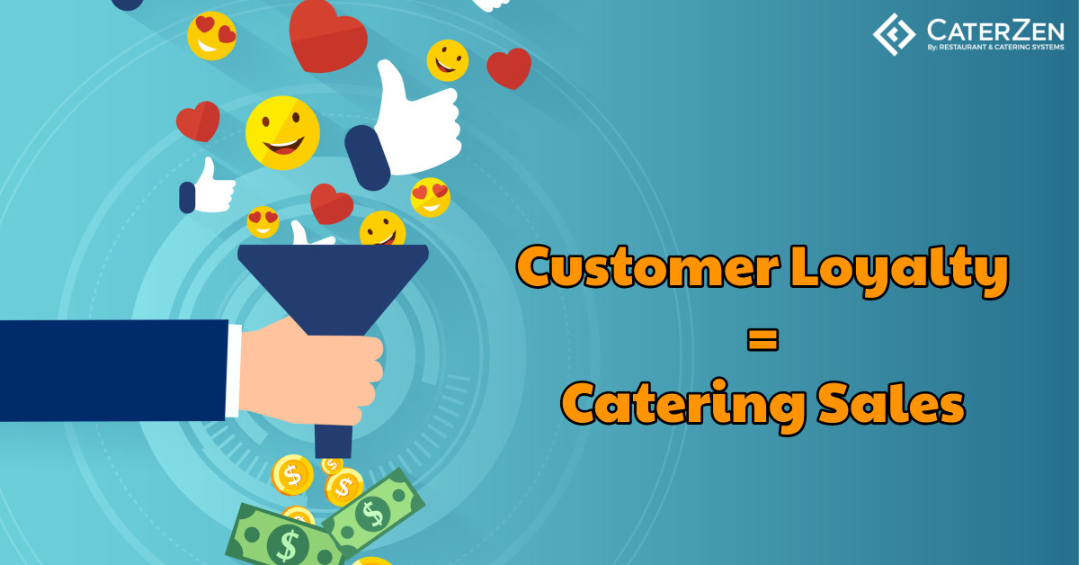 catering sales customer loyalty